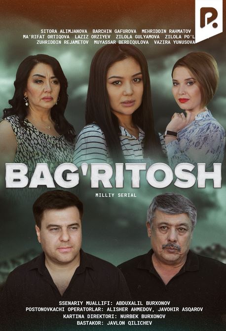 Bag'ritosh 28, 29, 30, 31-qism (o'zbek serial)