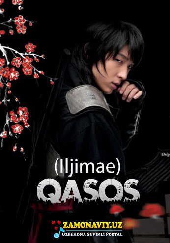 Qasos (Iljimae) korea serial Uzbek tilida Barcha qismlar (1, 18, 19, 20-qismlar)